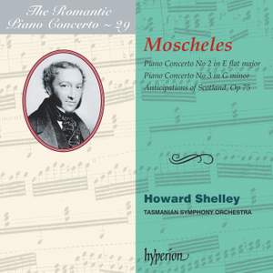 The Romantic Piano Concerto 29 - Moscheles