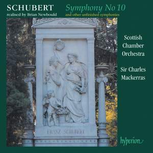 Schubert - Symphony No 10 and other unfinished symphonies