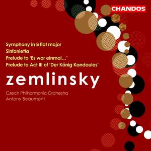 Zemlinsky: Symphony No. 2 in B flat major, etc.