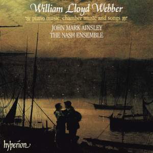 William Lloyd Webber: Piano music, chamber music & songs