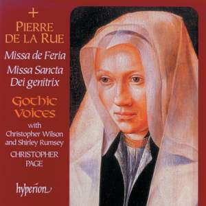 Pierre de la Rue: Missa de Feria, Missa Sancta Dei Genitrix