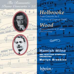 The Romantic Piano Concerto 23 - Holbrooke and Wood