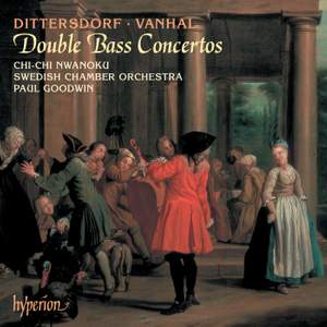 Dittersdorf & Vanhal: Double Bass Concertos