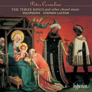Cornelius: The Three Kings and other choral music