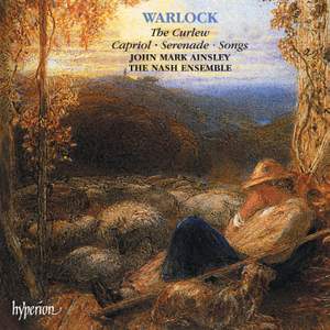 Warlock: The Curlew, Capriol, Serenade & Songs