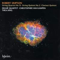Robert Simpson: String Quartet 13, Quintet 2 & Clarinet Quintet