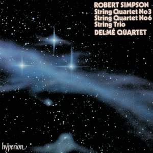 Robert Simpson: String Quartets 3, 6 & String Trio