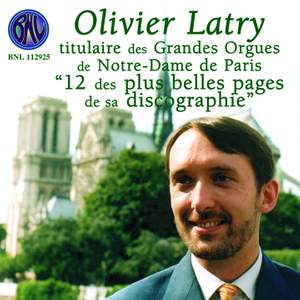 Olivier Latry - '12 des plus belles pages de sa discographie'