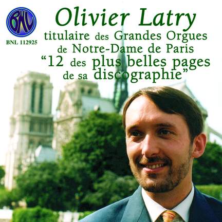 Olivier Latry - '12 des plus belles pages de sa discographie'