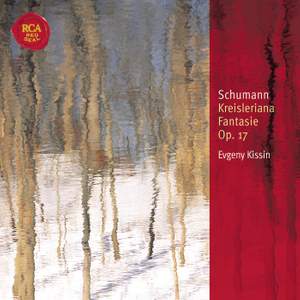 Schumann: Kreisleriana, Op. 16, etc.