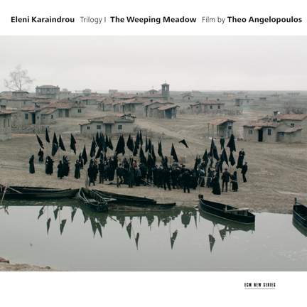 Karaindrou: The Weeping Meadow