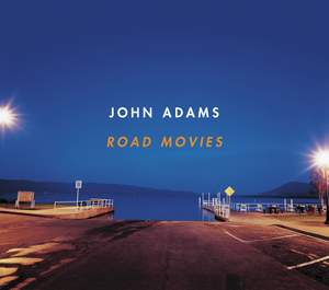 John Adams: Road Movies