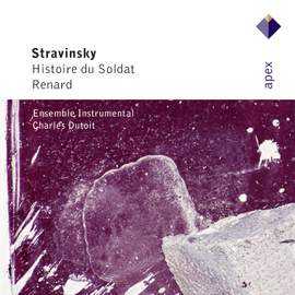 Stravinsky: L'Histoire du Soldat & Renard