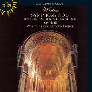 Widor: Organ Symphony No. 5 in F minor, Op. 42 No. 1, etc.