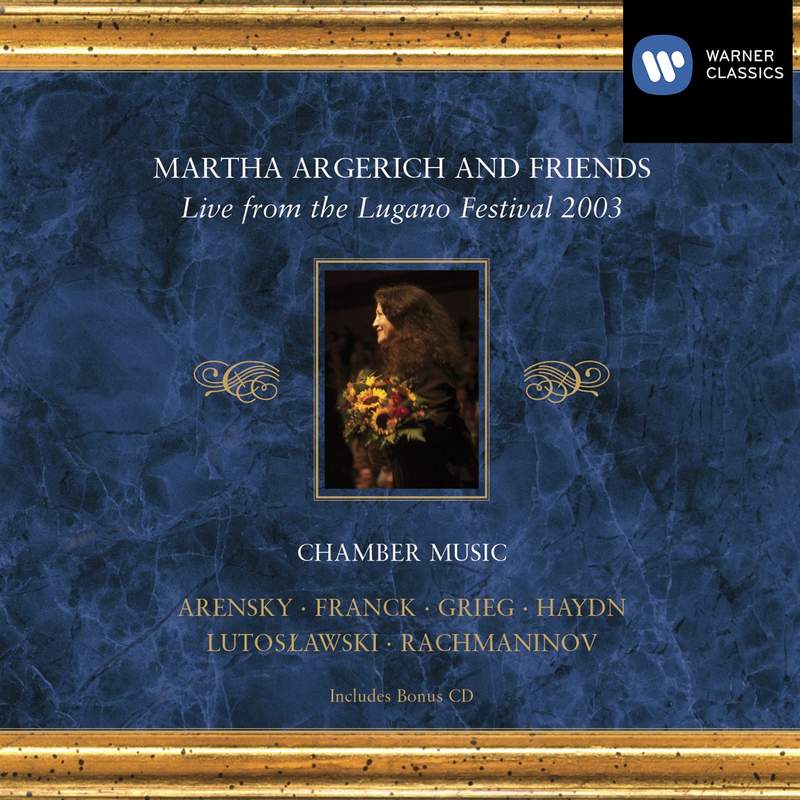 Martha Argerich & Friends: Live from the Lugano Festival 2002-2004