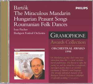 Bartók: The Miraculous Mandarin, Hungarian Peasant Songs & other folk dances