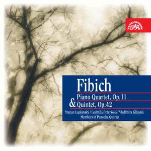 Fibich: Piano Quartet & Piano Quintet