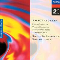 Khachaturian: Piano Concerto, Violin Concerto & Symphony No. 2