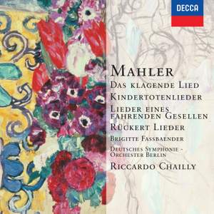 Mahler: Das klagende Lied, Kindertotenlieder & other lieder
