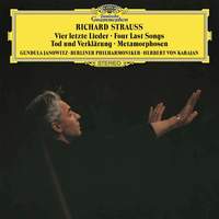 Richard Strauss: Four Last Songs, Metamorphosen and Tod und Verklärung