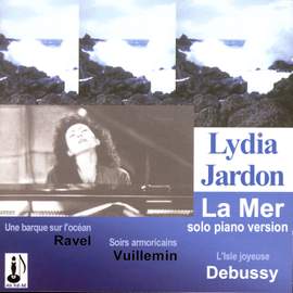 Debussy: La Mer, L'isle joyeuse, Ravel: Une barque sur l'océan