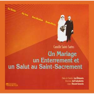 Saint-Saëns - Un Mariage, un Enterrement et un Salut au Saint-Sacrement