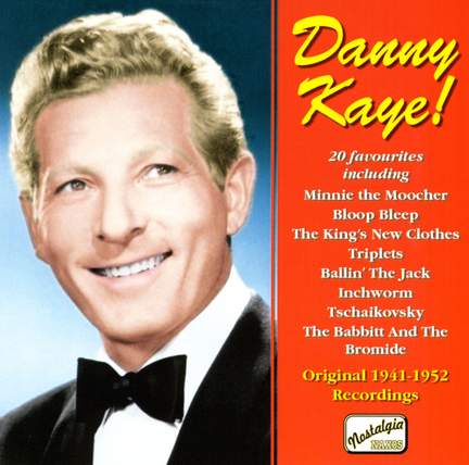Danny Kaye!
