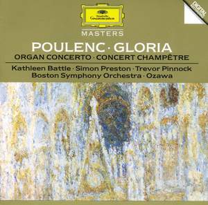 Poulenc: Gloria, Organ Concerto & Concert champêtre