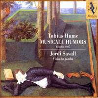 Tobias Hume - Musicall Humors