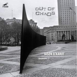 Jason Eckardt - Out of Chaos