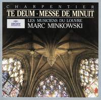 Marc-Antoine Charpentier: Te Deum & Messe de minuit pour Noël
