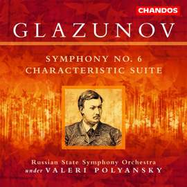 Glazunov: Symphony No. 6 in C minor, Op. 58, etc.