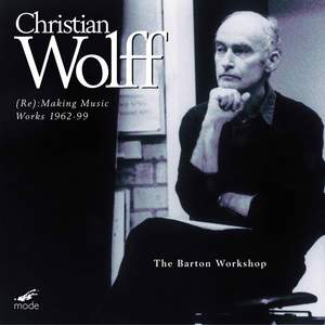 Christian Wolff - (Re): Making Music