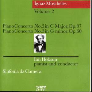 Ignaz Moscheles - Piano Concertos Volume 2