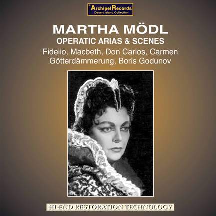 Martha Mödl - Operatic Arias & Scenes