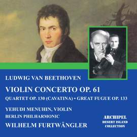 Beethoven: Violin Concerto in D major, Op. 61, etc.
