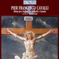 Cavalli: Missa pro Defunctis - Motets & Sonatas