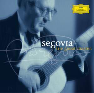 Segovia - The Great Master