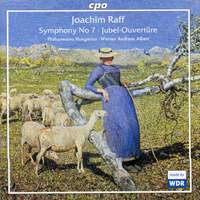 Raff: Symphony No. 7 & Jubel-Ouvertüre