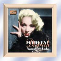 Marlene Dietrich - Naughty Lola