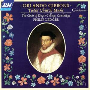 Orlando Gibbons: Tudor Church Music