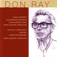 Don Ray: Piano Concerto & Suite No. 2 from Family Portrait