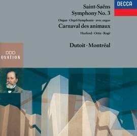 Saint-Saëns: Symphony No. 3 & Le carnaval des animaux