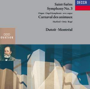 Saint-Saëns: Symphony No. 3 & Le carnaval des animaux