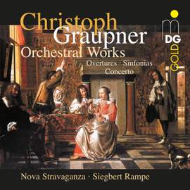 Christoph Graupner - Orchestral Works Volume 1