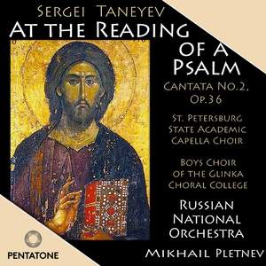 Taneyev, S: Cantata No. 2 'At the Reading of a Psalm', Op. 36