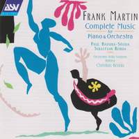 Frank Martin: Complete Music for Piano & Orchestra