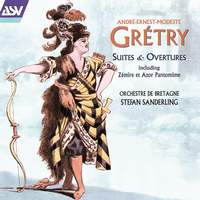 Grétry: Suites & Overtures