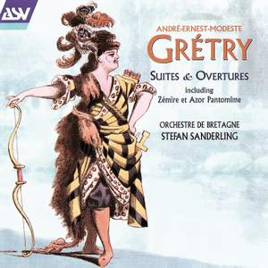 Grétry: Suites & Overtures