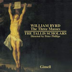 William Byrd - The Three Masses